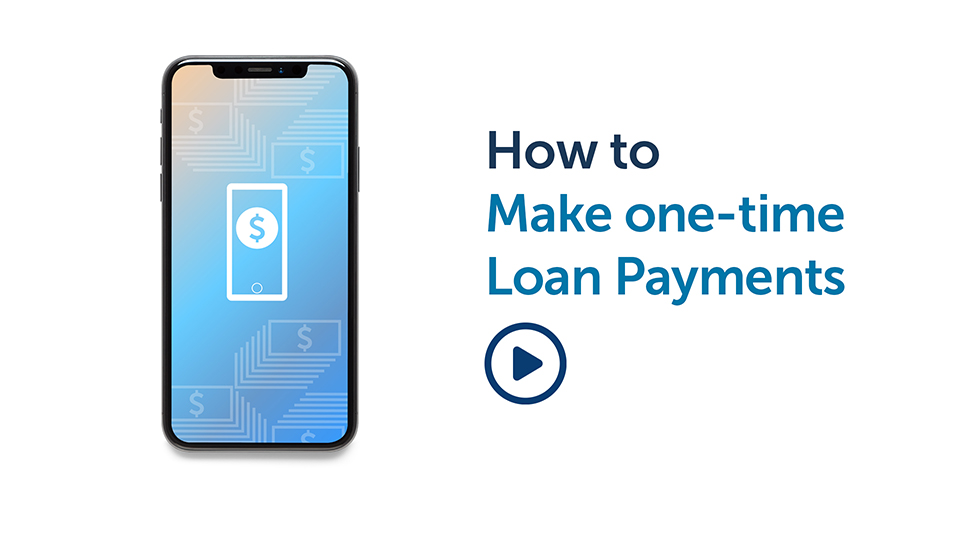 Banking Tip: How to Make One-Time Loan Payments